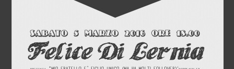 SABATO 5.03.2016 // HAVE A NICE BOOK: INCONTRO CON “FELICE DI LERNIA”
