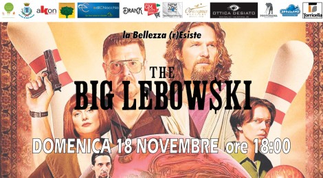 "﻿Il grande Lebowski", domenica 18 novembre