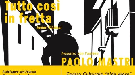 Paolo Mastri, presenta "Tutto così in fretta" - 5 dicembre ore 18.00